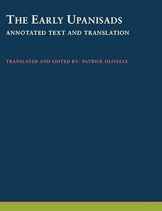 The Early Upaniṣads: Annotated Text and Translation